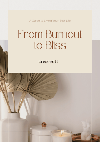 From Burnout to Bliss: Rediscovering Joy and Purpose - Crescentt Ebook